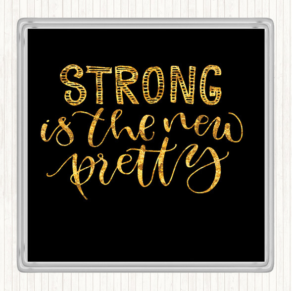 Black Gold Strong Is New Pretty Quote Drinks Mat Coaster