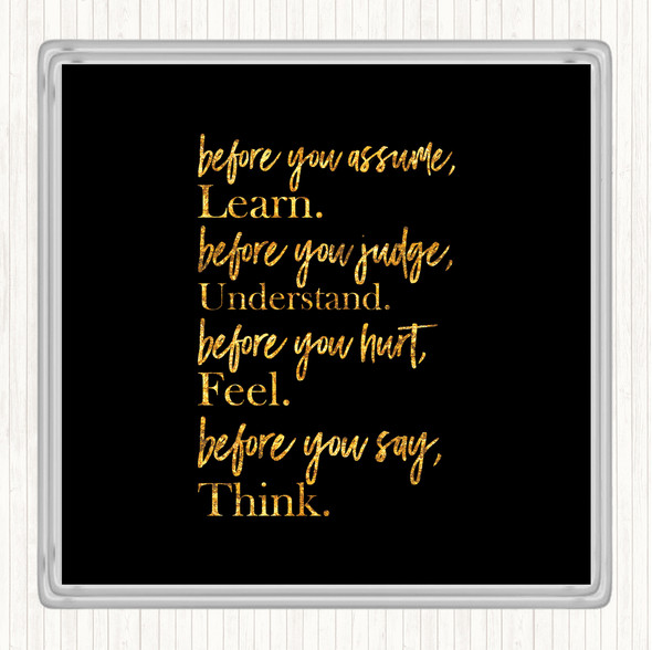 Black Gold Before You Judge Quote Drinks Mat Coaster