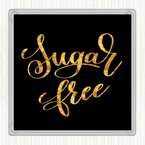 Black Gold Sugar Free Quote Drinks Mat Coaster