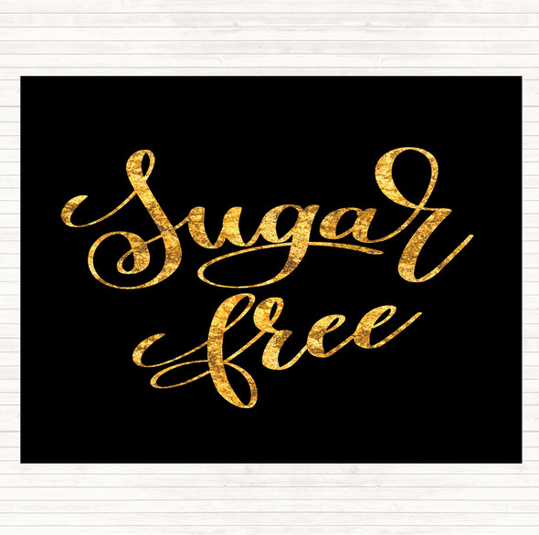 Black Gold Sugar Free Quote Dinner Table Placemat