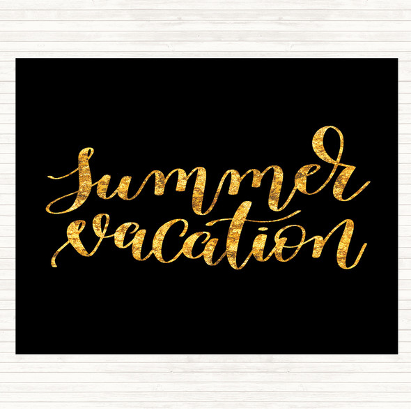 Black Gold Summer Vacation Quote Dinner Table Placemat