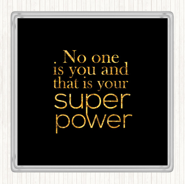 Black Gold Super Power Quote Drinks Mat Coaster