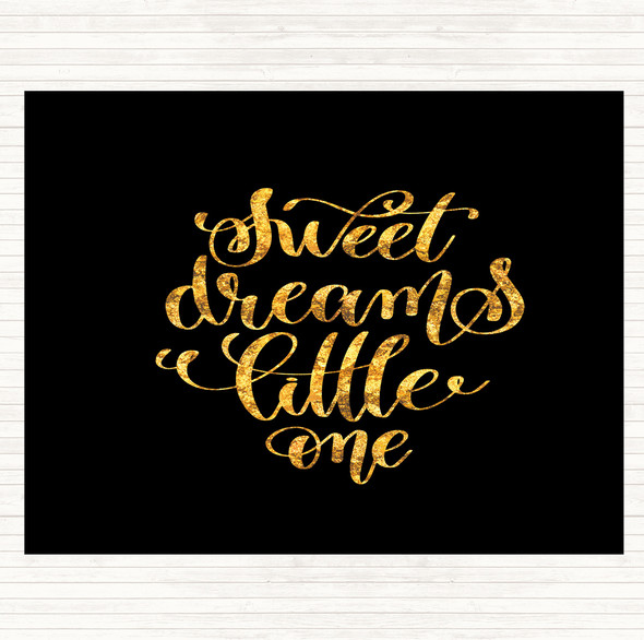 Black Gold Sweet Dreams Little One Quote Mouse Mat Pad