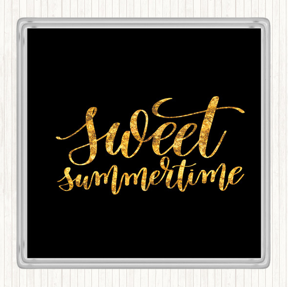 Black Gold Sweet Summertime Quote Drinks Mat Coaster