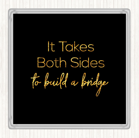 Black Gold Takes Both Sides Quote Drinks Mat Coaster