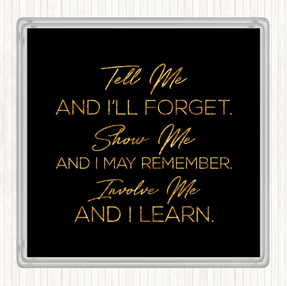 Black Gold Teach Me Quote Drinks Mat Coaster