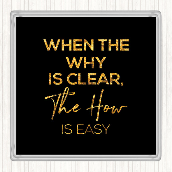 Black Gold The How Is Easy Quote Drinks Mat Coaster