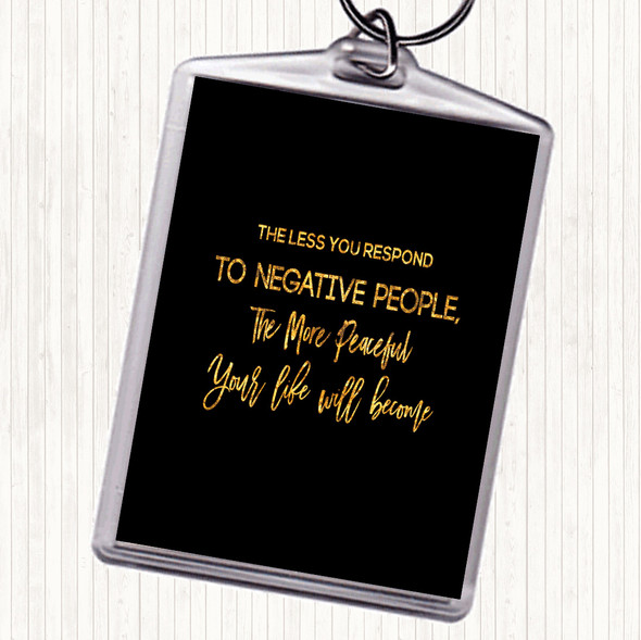 Black Gold The Less You Respond Quote Bag Tag Keychain Keyring