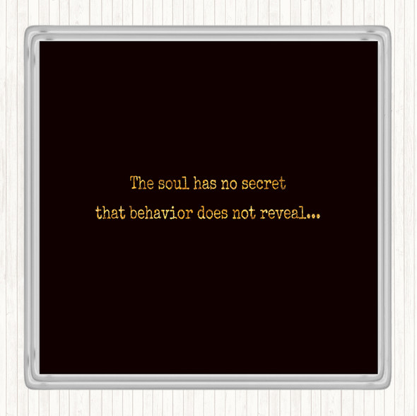 Black Gold The Soul Has No Secret Quote Drinks Mat Coaster