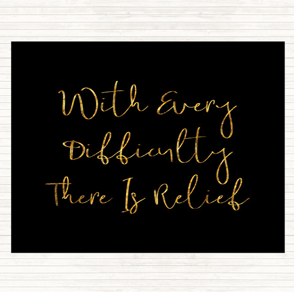 Black Gold There Is Relief Quote Dinner Table Placemat