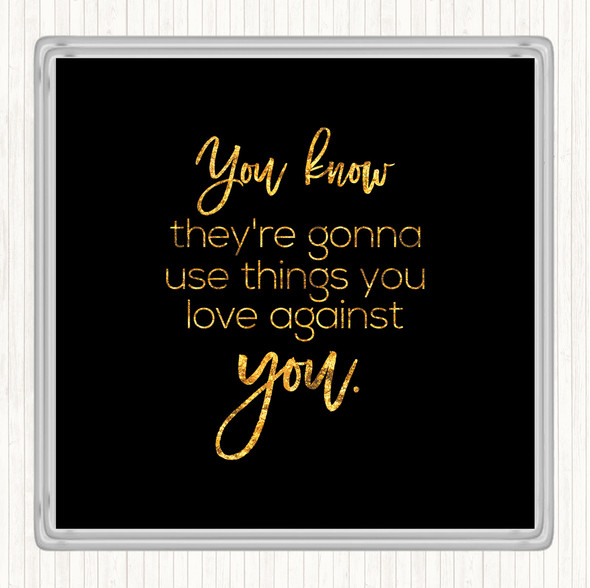Black Gold Things You Love Quote Drinks Mat Coaster