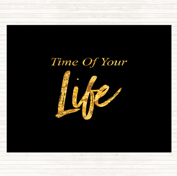 Black Gold Time Of Your Quote Dinner Table Placemat