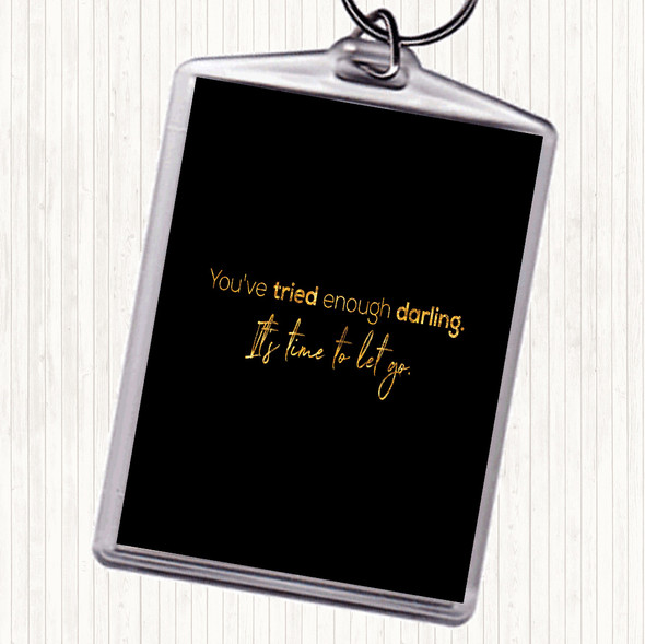 Black Gold Time To Let Go Quote Bag Tag Keychain Keyring