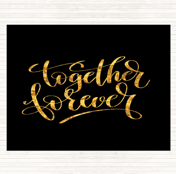 Black Gold Together Forever Quote Mouse Mat Pad