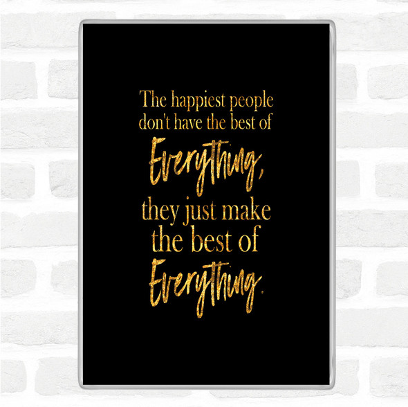 Black Gold Best Of Everything Quote Jumbo Fridge Magnet