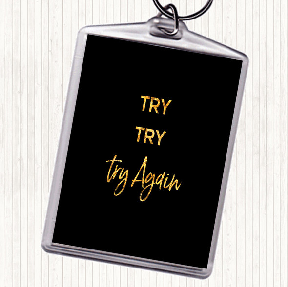 Black Gold Try Try Again Quote Bag Tag Keychain Keyring