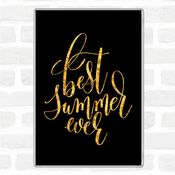 Black Gold Best Summer Ever Quote Jumbo Fridge Magnet