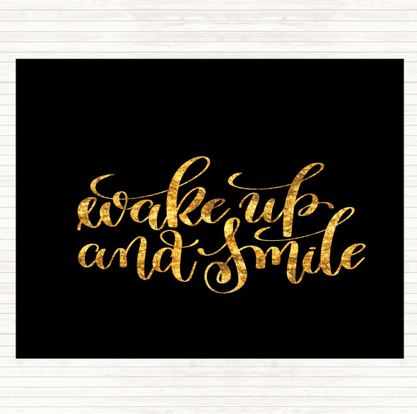 Black Gold Wake Up Smile Quote Dinner Table Placemat