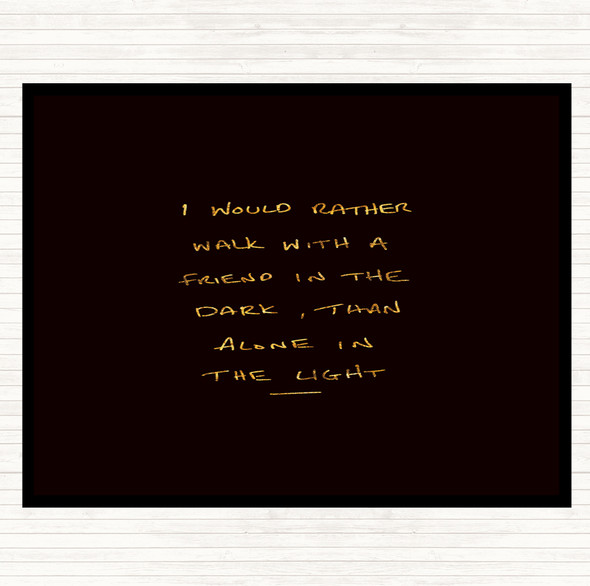Black Gold Walk With Friend Quote Dinner Table Placemat
