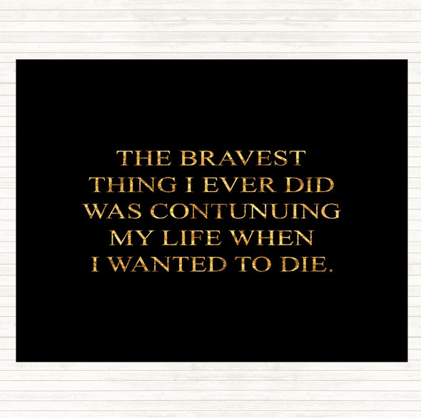 Black Gold Wanted To Die Quote Dinner Table Placemat