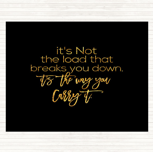 Black Gold Way You Carry Quote Dinner Table Placemat