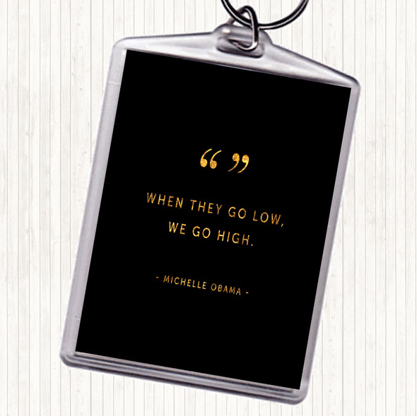 Black Gold We Go High Quote Bag Tag Keychain Keyring