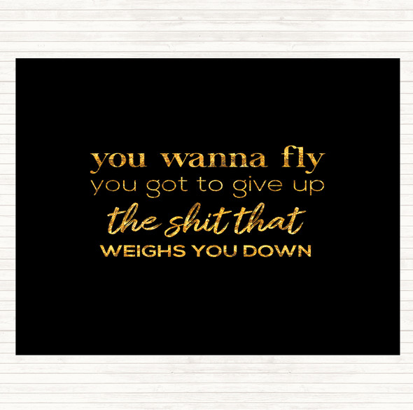 Black Gold Weighs You Down Quote Dinner Table Placemat