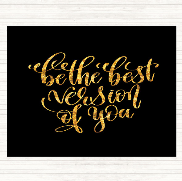 Black Gold Best Version Of You Swirl Quote Dinner Table Placemat