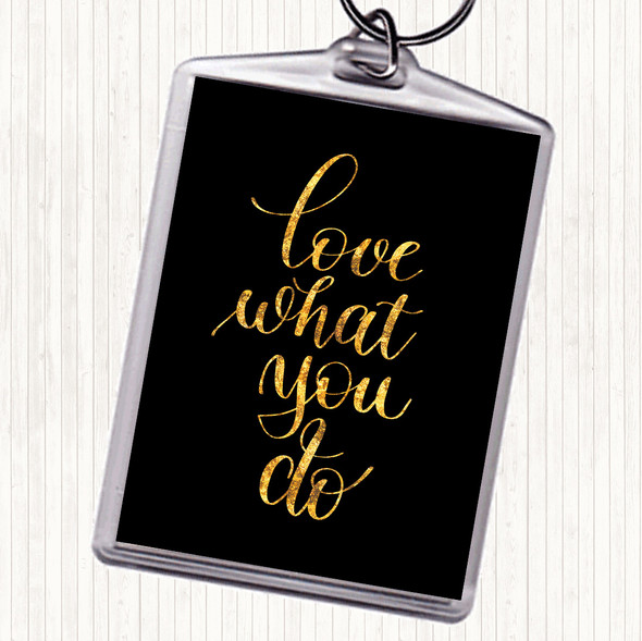 Black Gold What You Do Quote Bag Tag Keychain Keyring