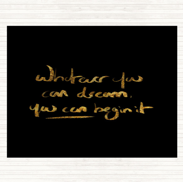 Black Gold Whatever You Dream Quote Dinner Table Placemat