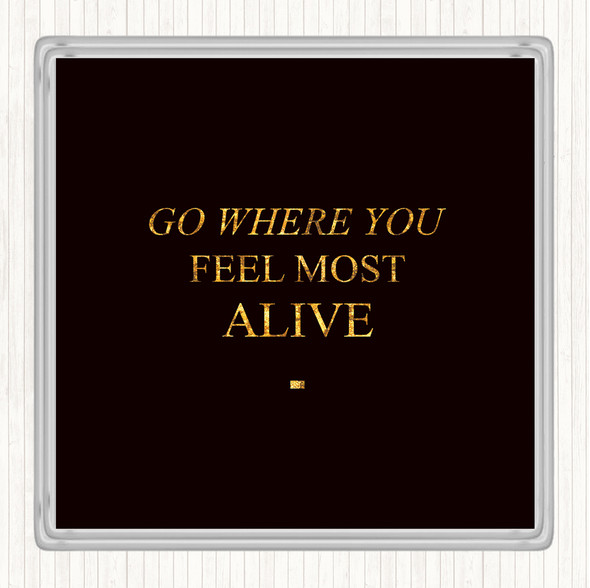 Black Gold Where You Feel Quote Drinks Mat Coaster