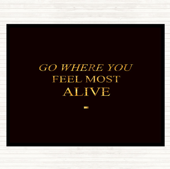 Black Gold Where You Feel Quote Dinner Table Placemat