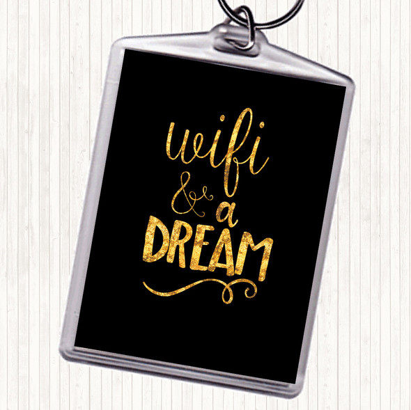 Black Gold WIFI And A Dream Quote Bag Tag Keychain Keyring