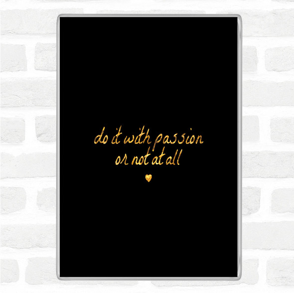 Black Gold With Passion Quote Jumbo Fridge Magnet