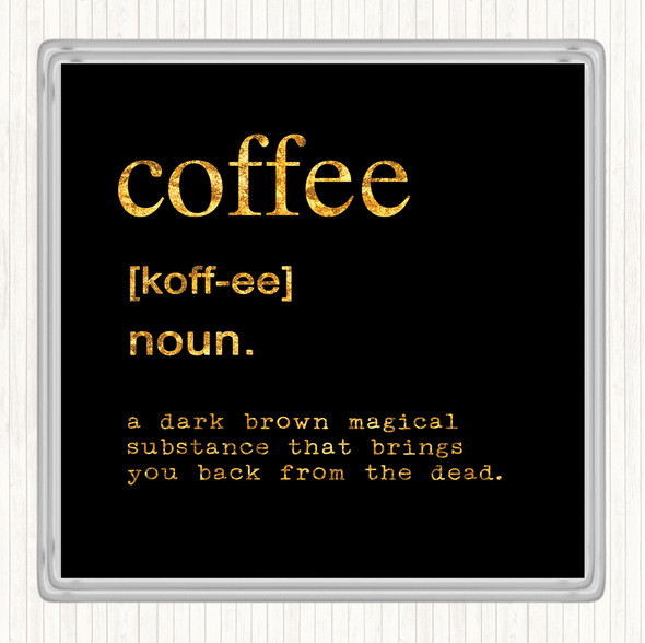 Black Gold Word Definition Coffee Quote Drinks Mat Coaster