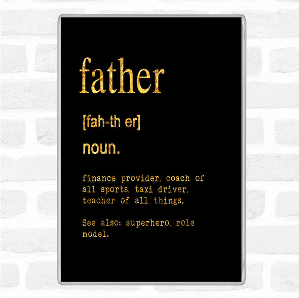 Black Gold Word Definition Father Quote Jumbo Fridge Magnet