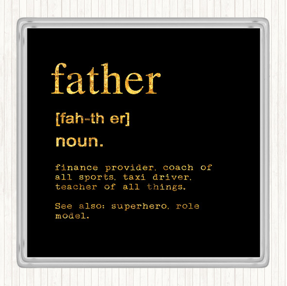 Black Gold Word Definition Father Quote Drinks Mat Coaster