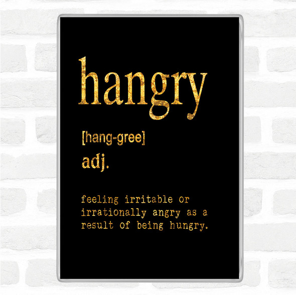 Black Gold Word Definition Hangry Quote Jumbo Fridge Magnet