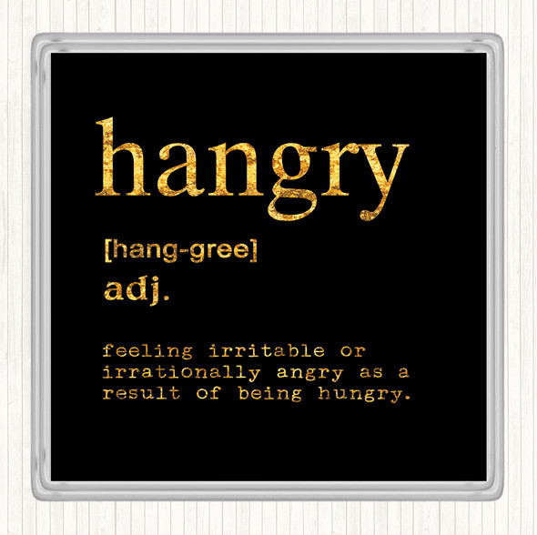 Black Gold Word Definition Hangry Quote Drinks Mat Coaster