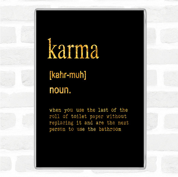 Black Gold Word Definition Karma Quote Jumbo Fridge Magnet