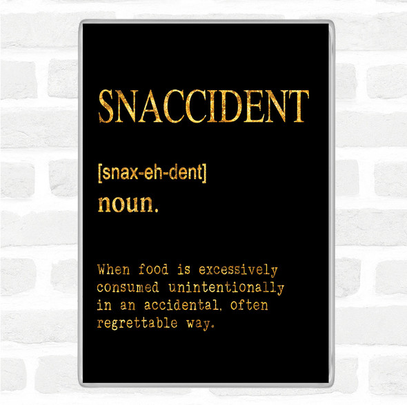 Black Gold Word Definition Snaccident Quote Jumbo Fridge Magnet