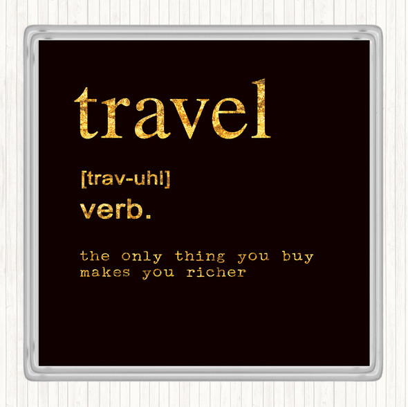 Black Gold Word Definition Travel Quote Drinks Mat Coaster