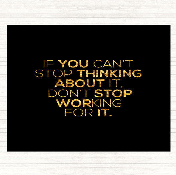 Black Gold Working For It Quote Mouse Mat Pad