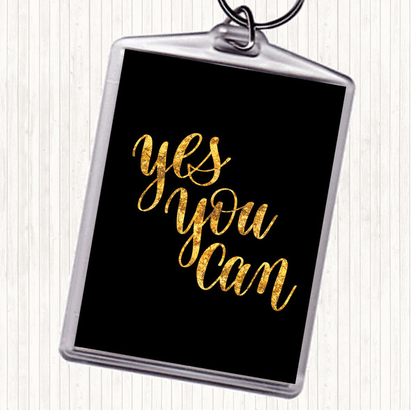 Black Gold Yes You Can Quote Bag Tag Keychain Keyring