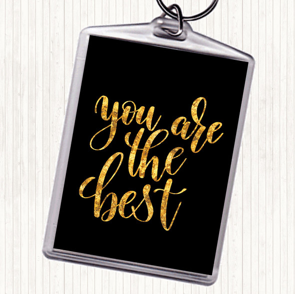 Black Gold You Are The Best Quote Bag Tag Keychain Keyring