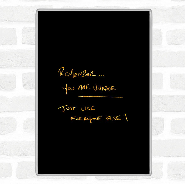 Black Gold You Are Unique Quote Jumbo Fridge Magnet