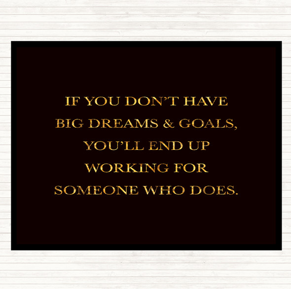 Black Gold Big Dreams And Goals Quote Mouse Mat Pad