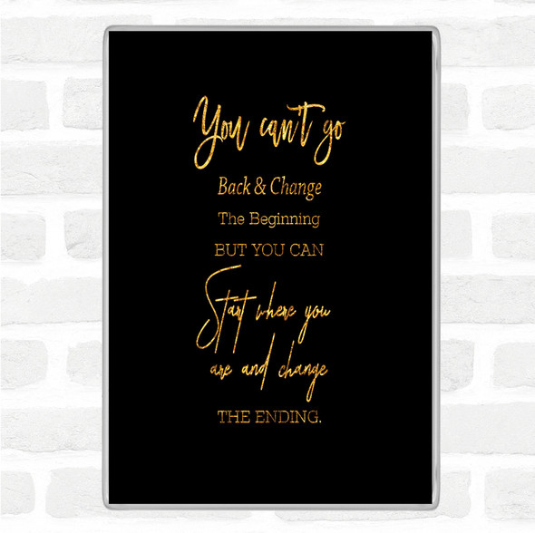 Black Gold You Cant Go Quote Jumbo Fridge Magnet