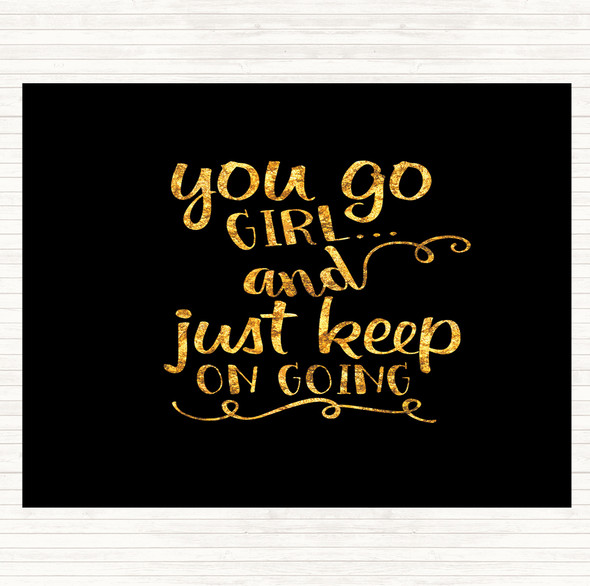 Black Gold You Go Girl Quote Dinner Table Placemat