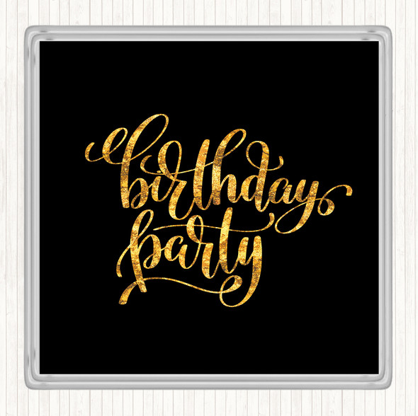 Black Gold Birthday Party Quote Drinks Mat Coaster